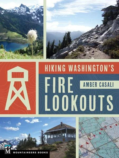 Mountaineers Books Hiking Washington's Fire Lookouts | Miyar Adventures
