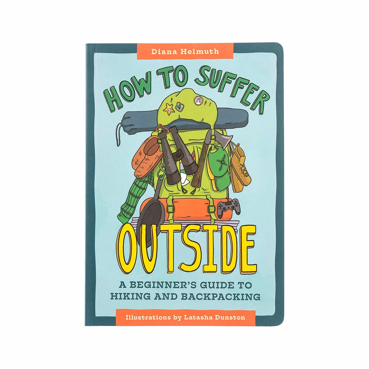 The Mountaineers Books How to Suffer Outside Book